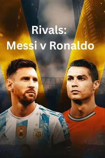 Rivals: Messi v Ronaldo (2026)