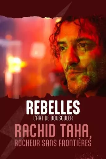 Rachid Taha, Rockeur Sans Frontieres (2023)