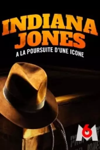 Indiana Jones, A La Poursuite D'une Icone (2023)