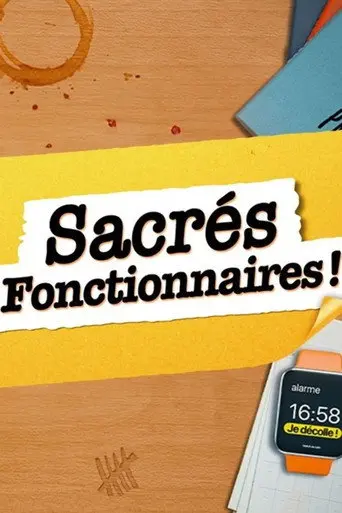 Sacrés Fonctionnaires ! (2024)