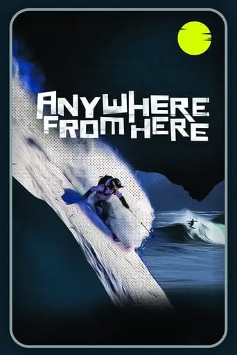 Anywhere From Here (2022)