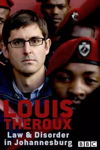 Louis Theroux: Law And Disorder In Johannesburg (2008)