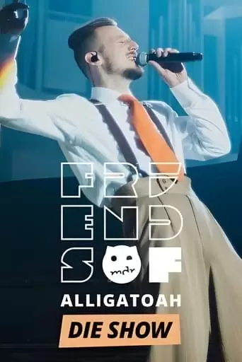 Friends of Alligatoah (2022)