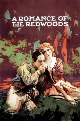 A Romance Of The Redwoods (1917)
