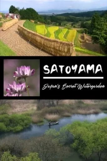 Satoyama: Japan's Secret Water Garden (2004)