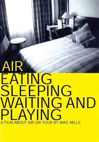 Air: Eating, Sleeping, Waiting And Playing (1999)