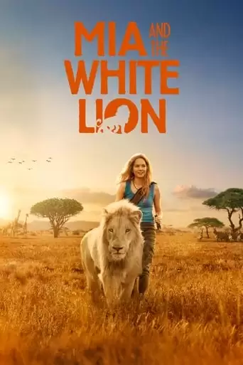 Mia and the White Lion (2018)