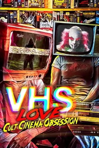 VHS Love: Cult Cinema Obsession (2022)
