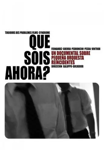 Qué sois ahora? (2011)