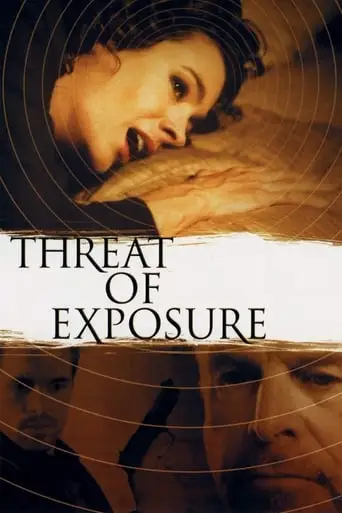Threat Of Exposure (2002)