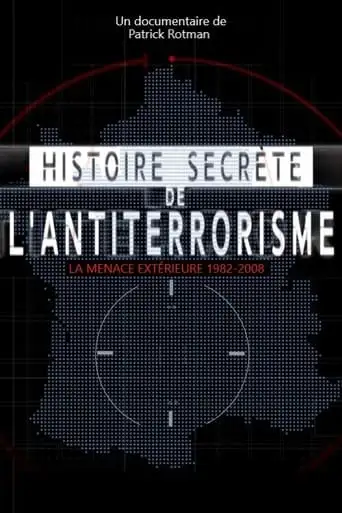 Histoire Secrete De L'antiterrorisme (2018)