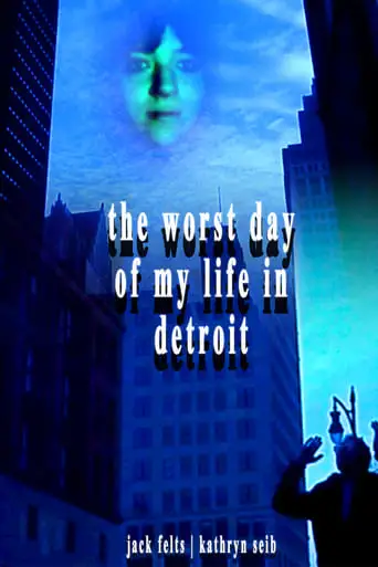 The Worst Day Of My Life In Detroit (2023)