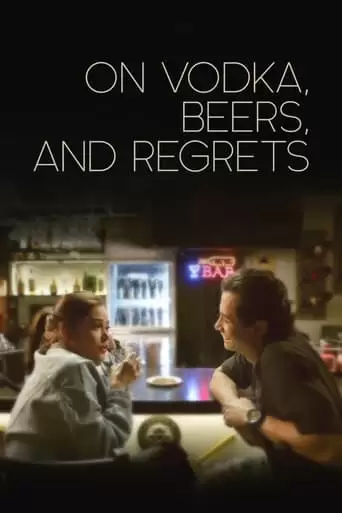 On Vodka, Beers, And Regrets (2020)