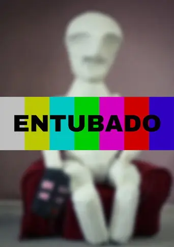 Entubado (2019)