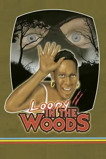 Loony in the Woods (2006)