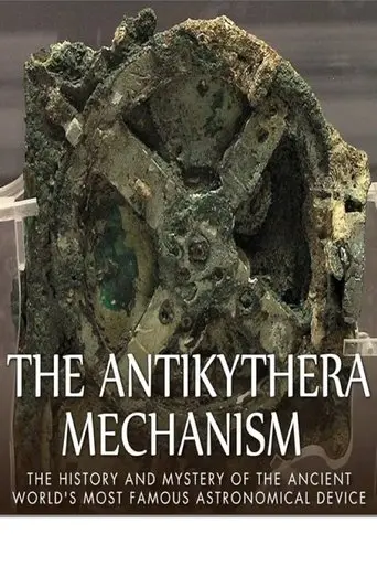 The Antikythera Mechanism: Decoding an Ancient Greek Mystery (2009)