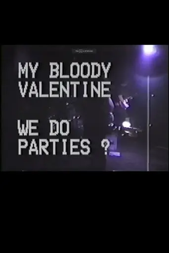 My Bloody Valentine: We Do Parties? (1992)
