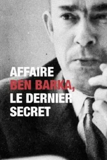 Affaire Ben Barka, le Dernier Secret (2015)