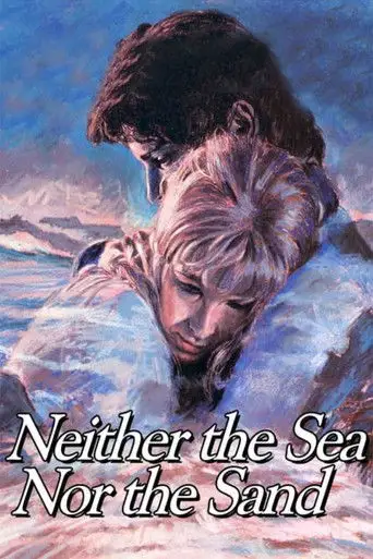 Neither the Sea Nor the Sand (1972)