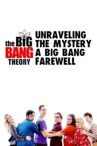Unraveling The Mystery: A Big Bang Farewell (2019)