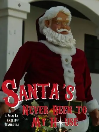Santa's Never Been to My House (2025)