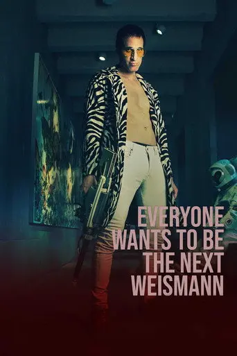 Everyone Wants to Be the Next Weismann (2020)
