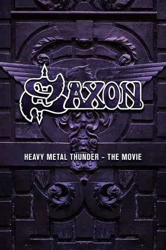 Saxon: Heavy Metal Thunder The Movie (2010)
