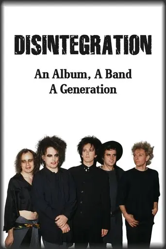 Disintegration: An Album, A Band, A Generation (2025)
