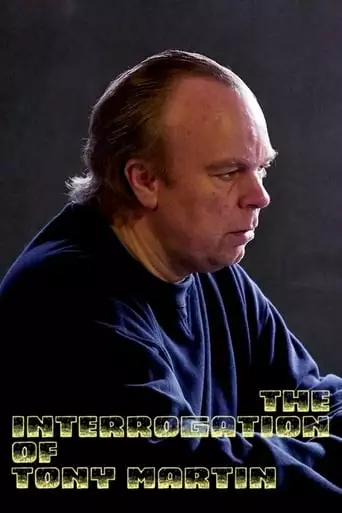 The Interrogation Of Tony Martin (2018)
