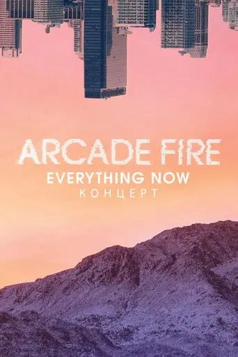 Arcade Fire - Everything Now Live (2017)