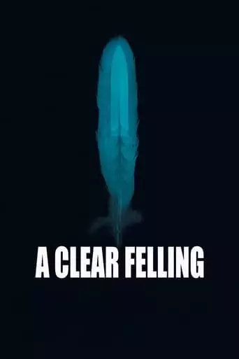 A Clear Felling (2018)