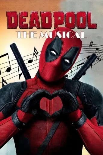 Deadpool Musical (2017)