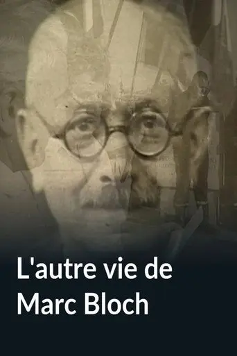 L'autre vie de Marc Bloch (2003)