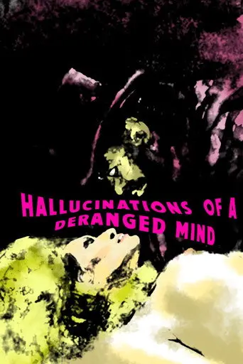 Hallucinations of a Deranged Mind (1978)