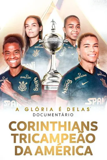 A Glória é Delas - Corinthians Tricampeão da América (2022)