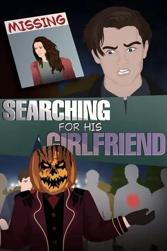 Desperate Boyfriend in search of Missing Girlfriend & the Masquerade Man !! (2022)