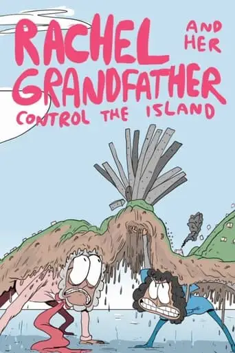Rachel And Her Grandfather Control The Island (2017)